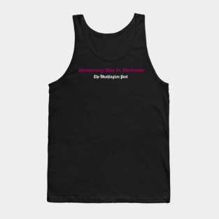 Democracy Dies in Darkness Tank Top